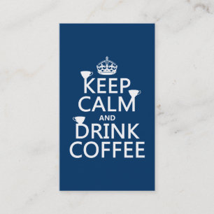 Cartão De Visita Mantenha café calmo e da bebida - todas as cores
