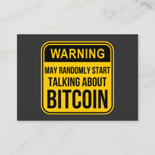 CARTÃO DE VISITA MAY RANDOMLY START TALKING ABOUT BITCOIN