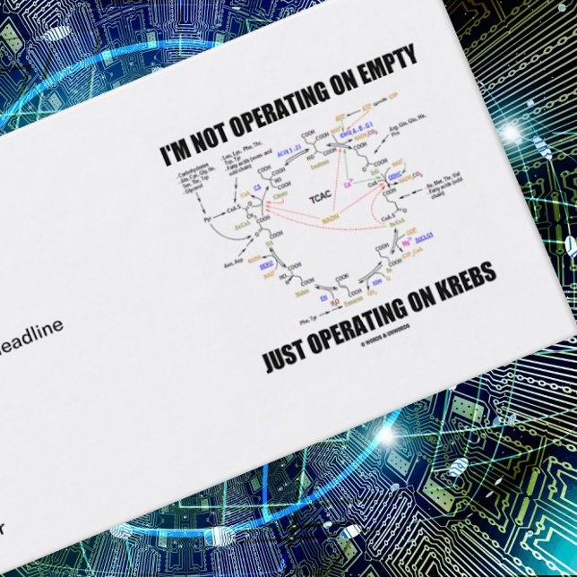 Cartão De Visita Não estou operando em vazio só trabalhando em Kreb (Krebs cycle humor is found on this biz card w/ "I'm Not Operating On Empty Just Operating On Krebs")