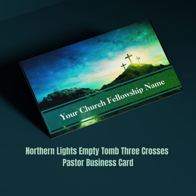 Cartão De Visita Northern Lights Empty Tomb Three Crosses Pastor (Northern Lights Empty Tomb Three Crosses Pastor Business Card)