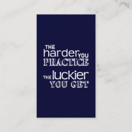 Cartão De Visita O mais duro você prática, mais afortunado você
