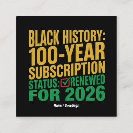 Cartão De Visita Quadrado 100-Year Black History Subscription Status Renewed