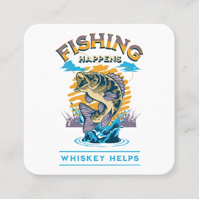 Cartão De Visita Quadrado A Pesca Acontece. Whiskey ajuda! (Frente)