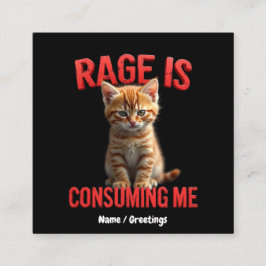 Cartão De Visita Quadrado A Rage está a consumir-me Gato de Gatinho, Felino 