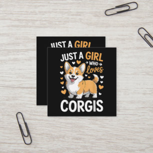 Cartão De Visita Quadrado Apenas Uma Garota Que Ama Corgis