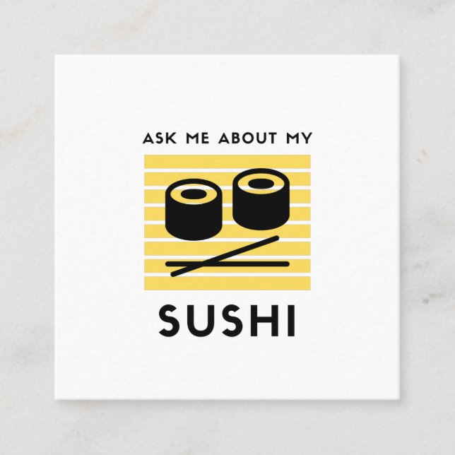 Cartão De Visita Quadrado Ask me about my sushi Japanese food (Frente)