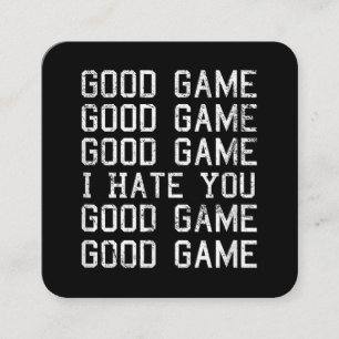 Cartão De Visita Quadrado Bom Jogo Bom Jogo Eu Odeio Você Engraçado