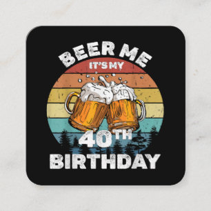 Cartão De Visita Quadrado Cerveja pra mim, é meu aniversário de 40 anos