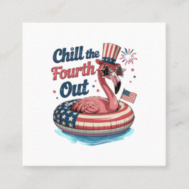 Cartão De Visita Quadrado Chill The Fourth Out Funny 4th of July Flamingo