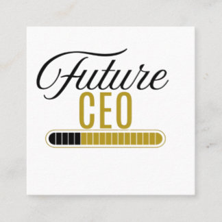 Cartão De Visita Quadrado Citação Motivacional do Futuro CEO em Carregamento