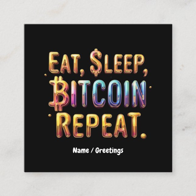 Cartão De Visita Quadrado  Coma, Dormir, Bitcoin, Repetir Uma Criptomoeda  (Frente)