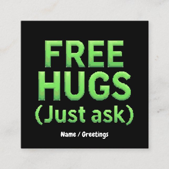 Cartão De Visita Quadrado Engraçados Abraços Livres Apenas Pergunte À Famíli (Frente)