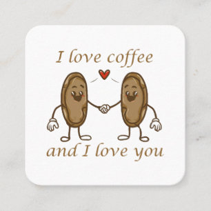 Cartão De Visita Quadrado Eu amo café e eu amo você