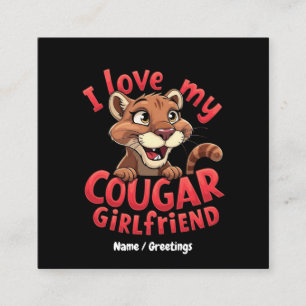 Cartão De Visita Quadrado Eu Amo Minha Namorada Cougar Divertida e Carinhosa