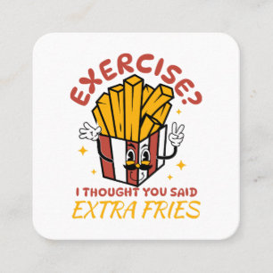 Cartão De Visita Quadrado Exercício Eu Achei Que Você Disse Batatas Fritas E