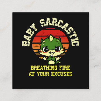 Cartão De Visita Quadrado Funny Motivational Dragon - Burn Your Excuses 