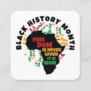 Cartão De Visita Quadrado História Negra Mês Liberdade nunca é dada, é