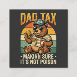 Cartão De Visita Quadrado Imposto do Papai Urso Engraçado Design Humor Pai