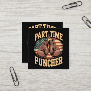 Cartão De Visita Quadrado Luvas de Boxe Part Time Puncher