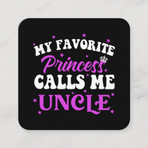 Cartão De Visita Quadrado Minha Princesa Favorita Me Chama De Tio