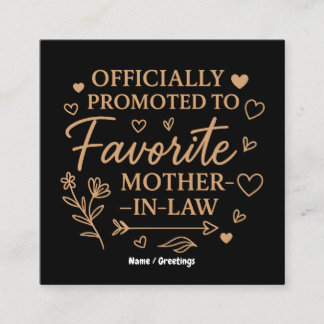 Cartão De Visita Quadrado Officially Promoted to Favorite Mother-in-Law