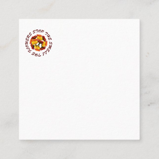 Cartão De Visita Quadrado parar e cheirar as flores (Verso)