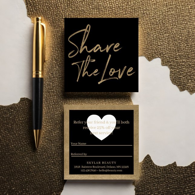 Cartão De Visita Quadrado Partilhar A Referência De Amigo Dourado E Preto (Share The Love Friend Referral Gold & Black Square Business Card)