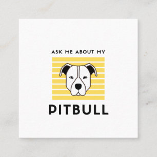 Cartão De Visita Quadrado Pergunte-me sobre o meu cão pitbull