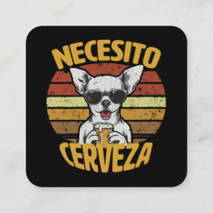 CARTÃO DE VISITA QUADRADO PRECISO DE UMA CERVEJA CUTE CHIHUAHUA