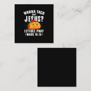 Cartão De Visita Quadrado Queremos Taco Sobre Jesus Cinco de Maio Cristão 