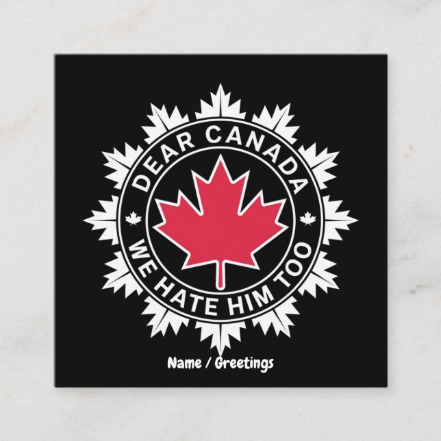 Cartão De Visita Quadrado Querido Canadá, Nós O Odiamos Muito Engraçado Polí (Frente)