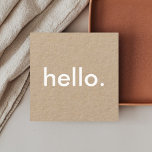 Cartão De Visita Quadrado Rustic Kraft Minimalista Hello<br><div class="desc">Cartão kraft quadrado de negócios minimalista e moderno com negrito Hello na frente.</div>
