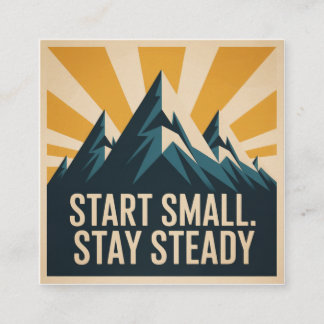 Cartão De Visita Quadrado Start Small. Stay Steady
