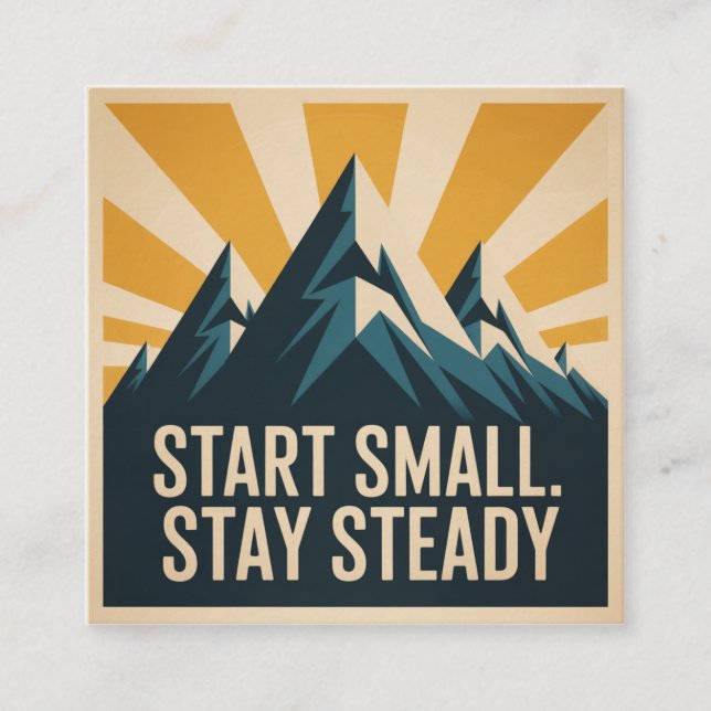 Cartão De Visita Quadrado Start Small. Stay Steady (Frente)