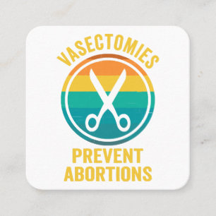 Cartão De Visita Quadrado Vasectomias Prevenem Direitos de Aborto