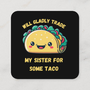 Cartão De Visita Quadrado Venderia Minha Irmã por Tacos