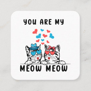 Cartão De Visita Quadrado Você É Meu Casal Gato Meow Meow Dia dos Namorados