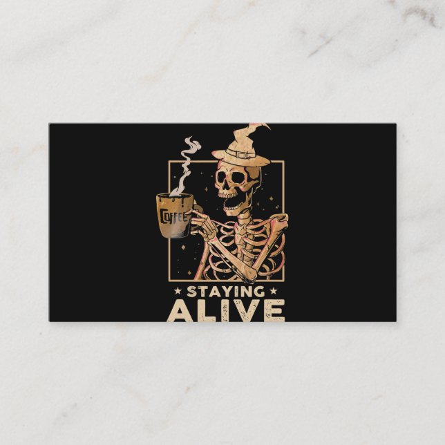 Cartão De Visita Staying Alive Funny Skeleton Drinking Coffee Happy (Frente)
