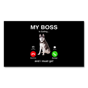 Cartão De Visitas Magnético Cão Siberian Husky O Meu Chefe Está A Ligar E Eu