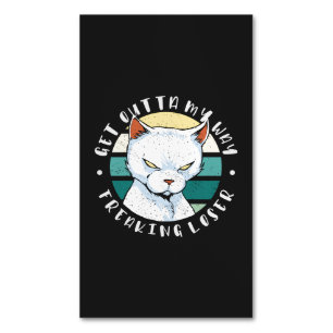 Cartão De Visitas Magnético Saia do meu caminho perdedor, Moody Cat Invitat
