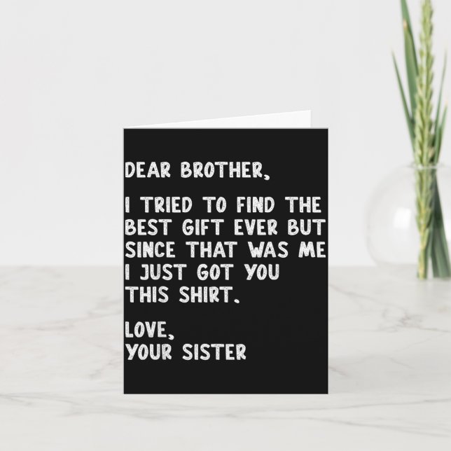 Cartão Dear Brother Quote Funny Sibling Humor Joke From S (Frente)