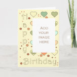 Cartão Dear friends get dearer (yellow) -Birthday card<br><div class="desc">Custom birthday card. Add your picture,  add some text,  edit the text.</div>