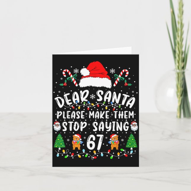 Cartão Dear Santa 67 Funny Christmas Six Seven 6-7 Meme M (Frente)