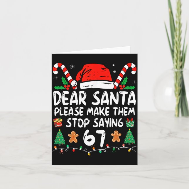 Cartão Dear Santa 67 Funny Christmas Six Seven 6-7 Meme M (Frente)