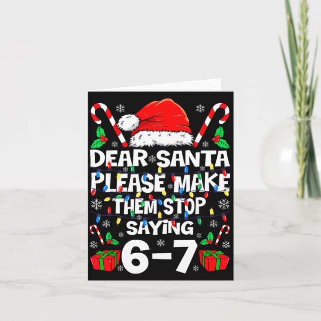 Cartão Dear Santa 67 Funny Christmas Six Seven 6-7 Shirt  (Frente)
