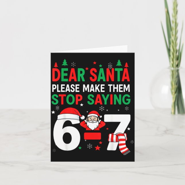 Cartão Dear Santa, Funny 67 Six Seven Christmas 6-7 Men W (Frente)