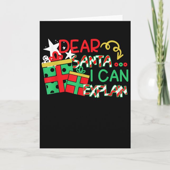 Cartão Dear Santa I Can Explain Shirt Christmas Quote  (Frente)
