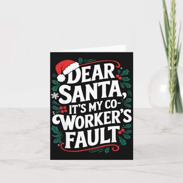 Cartão Dear Santa It's My Coworker's Fault Santa Hat Holi (Frente)