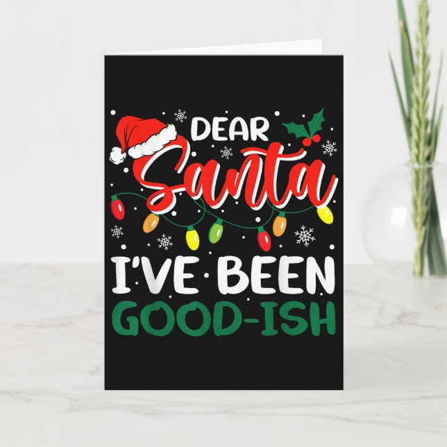 Cartão Dear Santa I've Been Good-ish Christmas Family Mat (Frente)