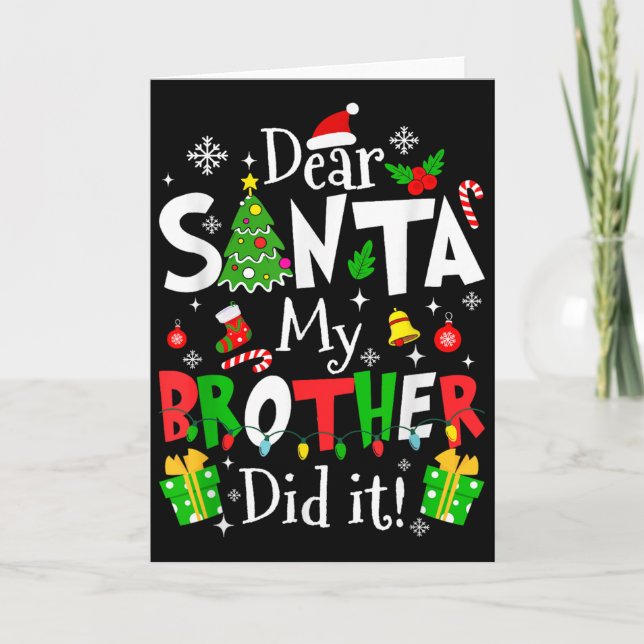 Cartão Dear Santa My Brother Did It Funny Christmas Xmas  (Frente)